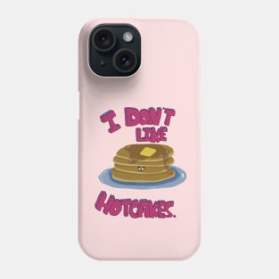 Hotcake Dissent: Whimsical Anti-Hotcake Statement Art Phone Case