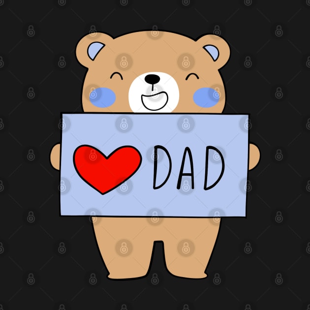 I Love Dad by RioDesign2020