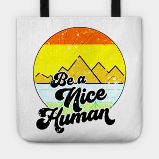 Be A Nice Human Tote