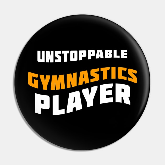 Unstoppable gymnastics player - gymnastics player shirt - gymnastics player gift - gymnastics player birthday gift Pin by mo_allashram