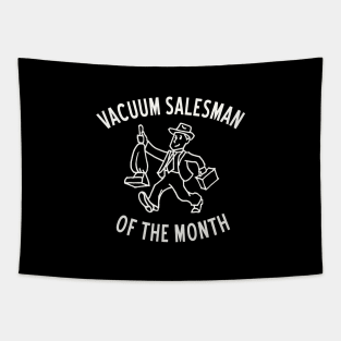 Vacuum Salesman of the Month Tapestry