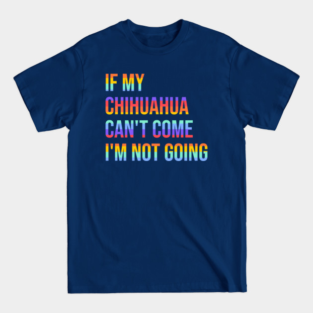 Discover Chihuahuas - Chihuahuas - T-Shirt