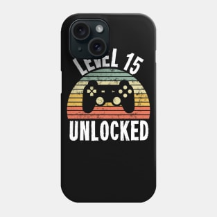 Level 15 Unlocked T-Shirt - 15th Birthday Gamer Gift - Fifteenth Anniversary Gift Phone Case