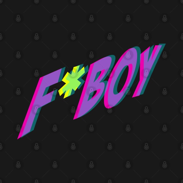 F*BOY by LASTARR