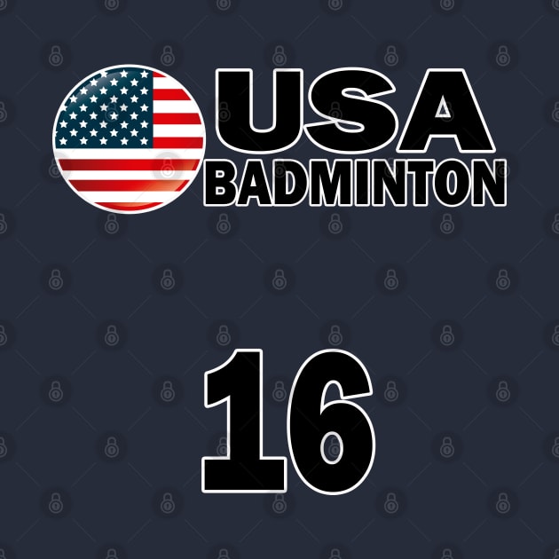 USA Badminton Number 16 T-shirt Design by werdanepo