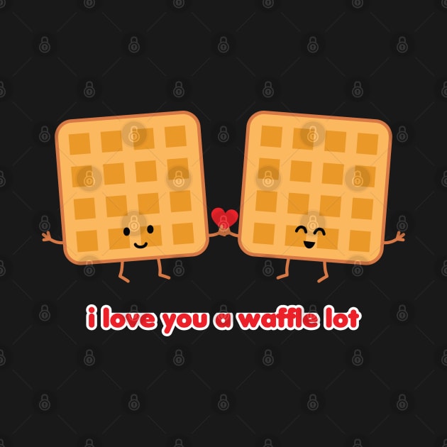 I Love You a Waffle Lot | by queenie's cards by queenie's cards