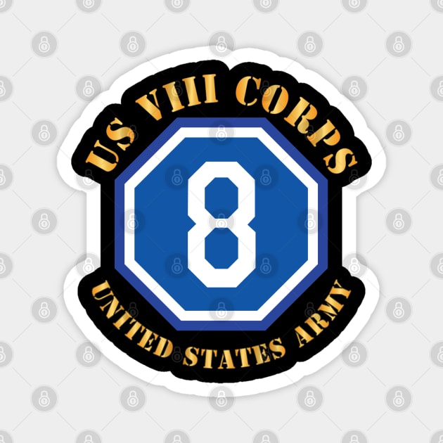 US VIII Corps - US Army w SSI X 300 Magnet by twix123844