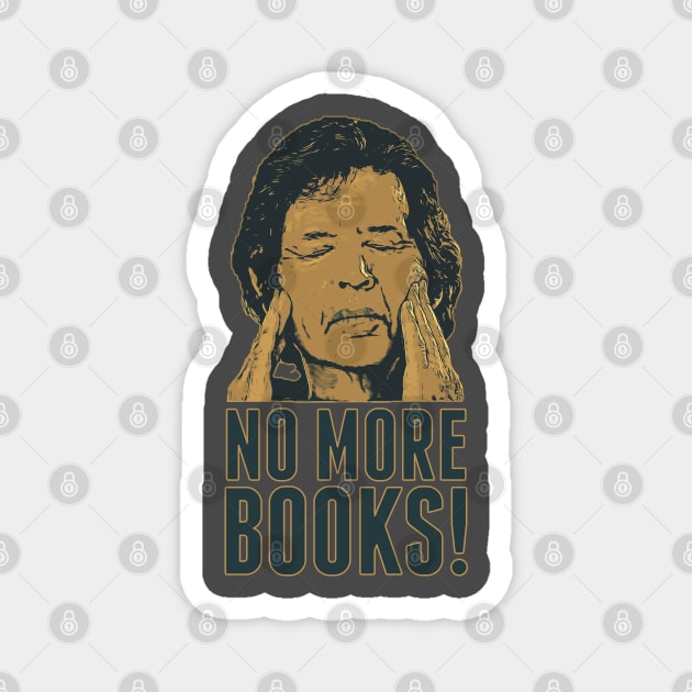 Neil Breen - NO MORE BOOKS! Magnet by creativespero
