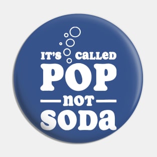 it's called pop not soda 2 Pin