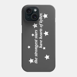 the strongest stars have hearts of kyber Phone Case