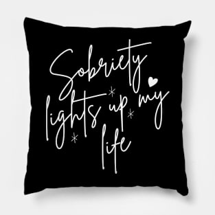 Sobriety Lights Up My Life Pillow