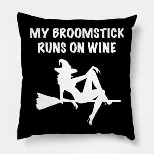 My Broomstick Runs On Wine Halloween Witch Pillow