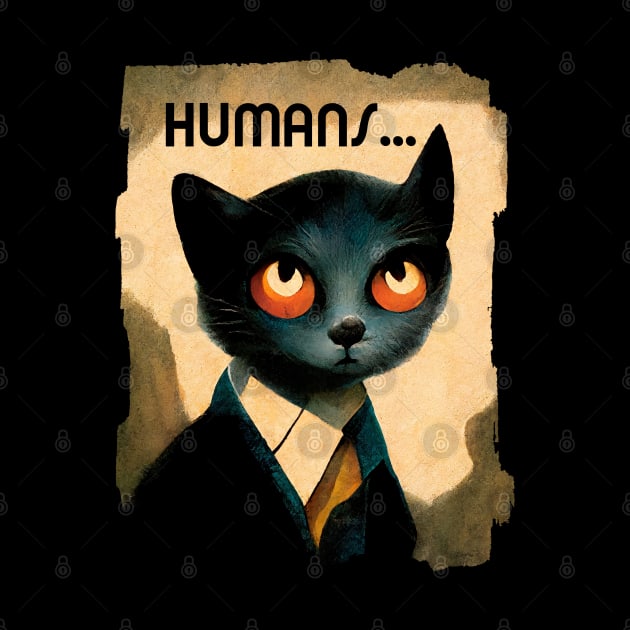 Pensive Cat Hates Humans | Humoristic Art For Cat Lovers by TMBTM