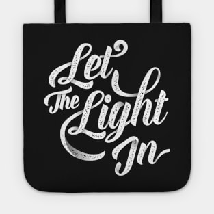 Let The Light In (Digital Lettering) Tote