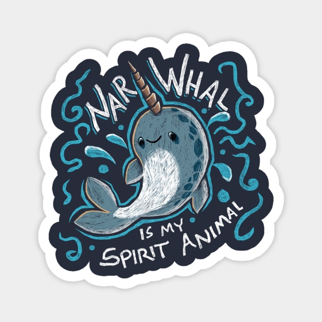 Narwhal is my Spirit Animal Magnet by DeepFriedArt