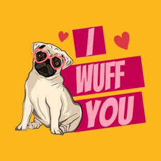 I Wuff You T-Shirt