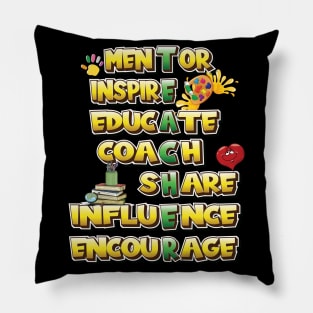 Teacher - Mentor Inspire Educate Coach Share Influence encourage Pillow