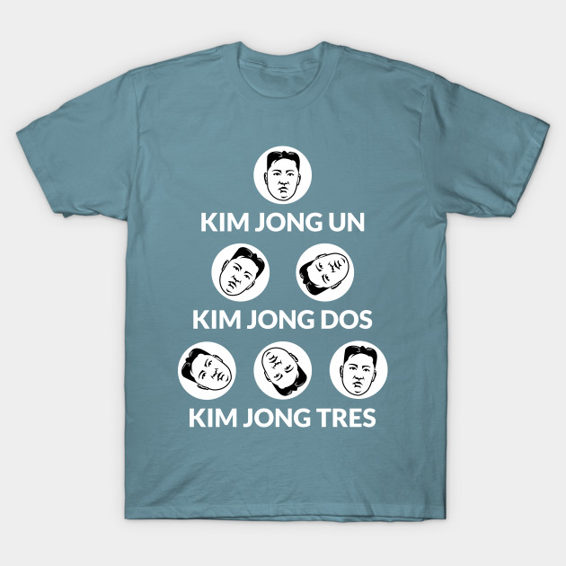 Disover Spanish Kim Jong Un - Kim Jong Un - T-Shirt