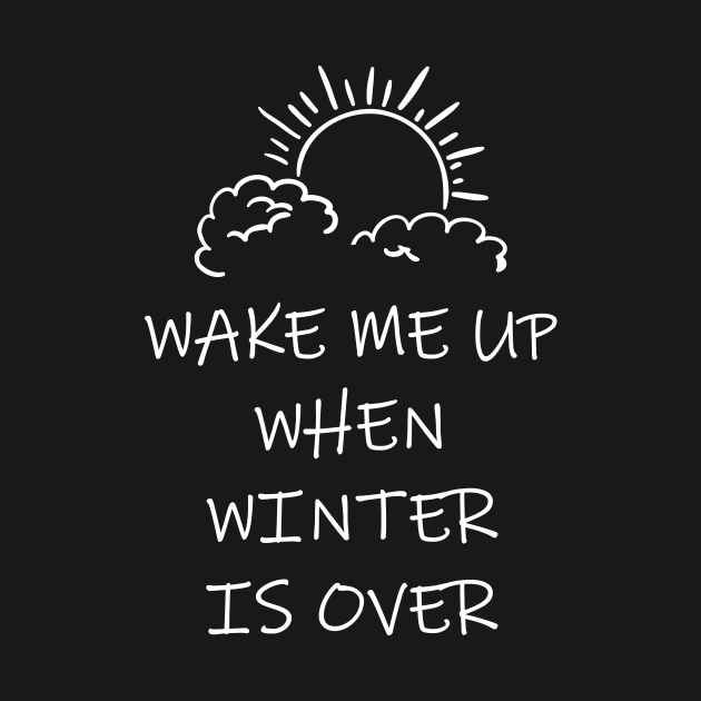 Wake Me Up When Winter Is Over by Lasso Print