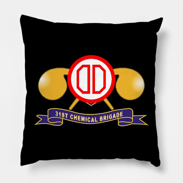 31st Chemical Brigade - SSI w Br - Ribbon X 300 Pillow by twix123844