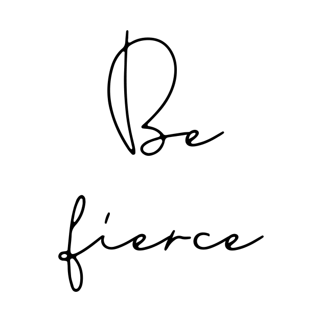 Be fierce by LemonBox