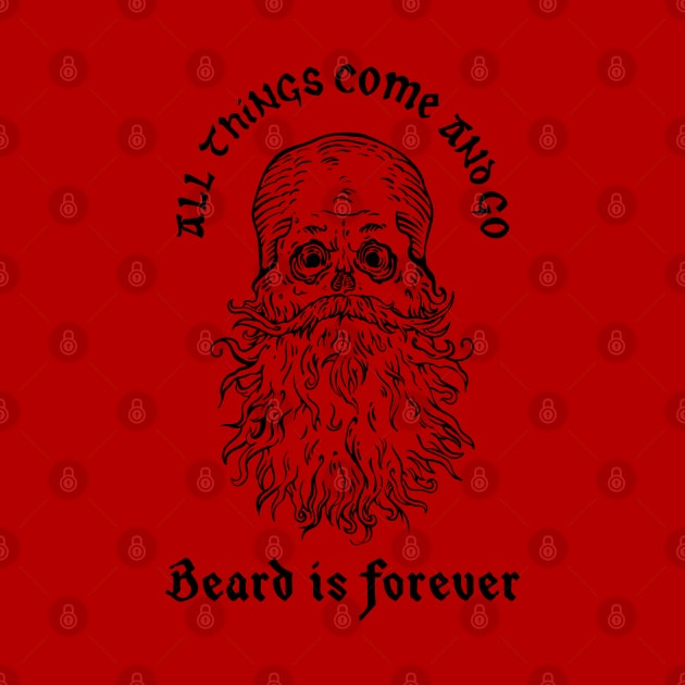 Beard is forever by GRIM GENT