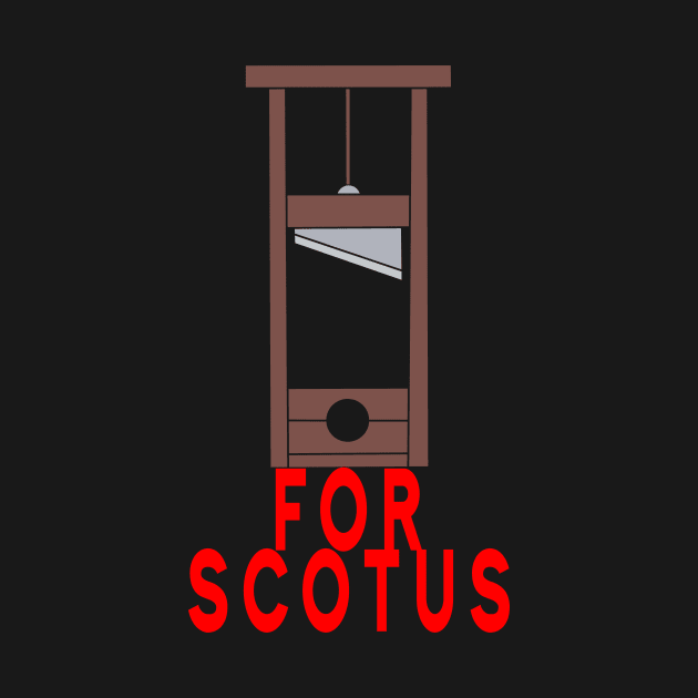 For SCOTUS by Doctor Seitan Designs