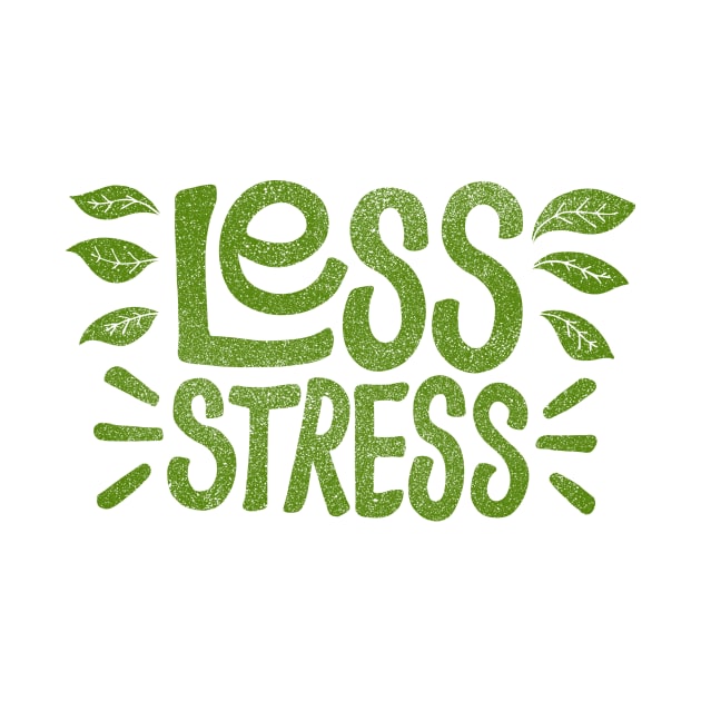 Less Stress by cabinsupply