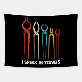 Blacksmith - I Speak In Tongs - Funny Blacksmith Saying Tapestry