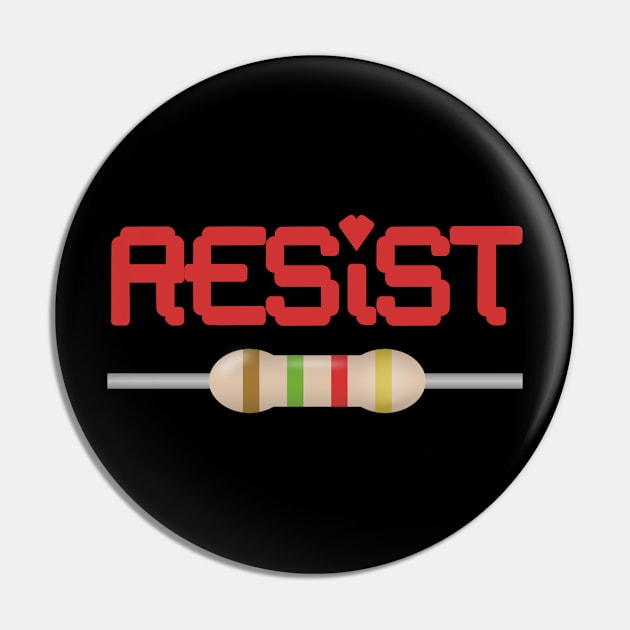 Resist Resistor Pin by Flippin' Sweet Gear