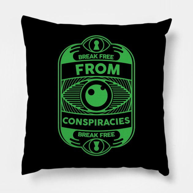 Break free from conspiracies Anti Conspiracy Rationality Pillow by alltheprints