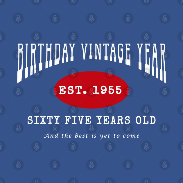 Birthday Vintage Year - Sixty Five Years Old by The Black Panther