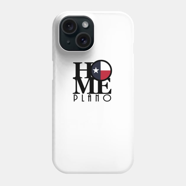 HOME Plano Texas Phone Case by HometownTexas