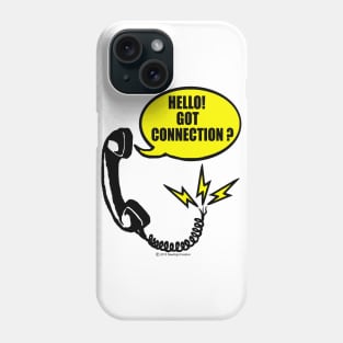 Hello! Got Connection Phone Case