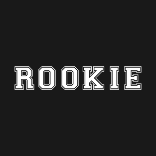 Rookie T-Shirt