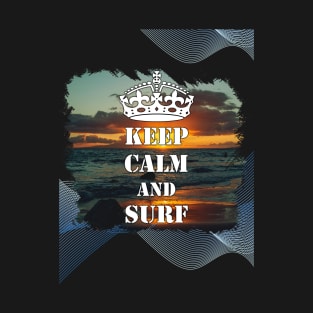 Keep Calm And Surf 48 - Summer Of Surfing T-Shirt