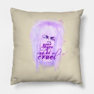 Your Eyes Can Be So Cruel II Pillow