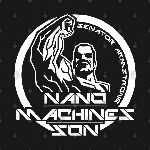 Senator Armstrong - Nanomachines, Son by Nifty Store