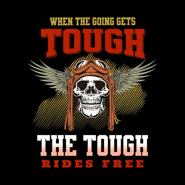 The Tough Rides Free Inspirational Quote Phrase Text by Cubebox