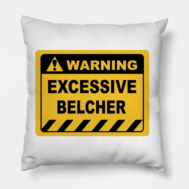Human Warning Sign EXCESSIVE BELCHER Sayings Sarcasm Humor Quotes Pillow by ColorMeHappy123