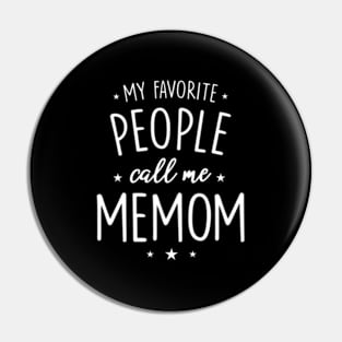 Memom My Favorite People Call Me Memom Pin