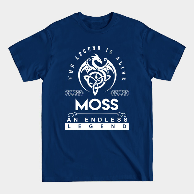 Disover Moss Name T Shirt - The Legend Is Alive - Moss An Endless Legend Dragon Gift Item - Moss - T-Shirt