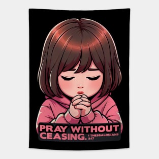 1 Thessalonians 5:17 Pray Without Ceasing Little Girl Tapestry