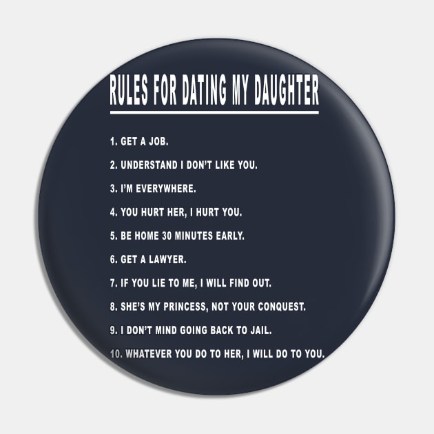 Rules for Dating My Daughter White Pin by kaitokid