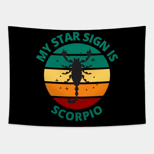 My Star Sign Is Scorpio | Scorpio Zodiac Sign Tapestry by Bennybest