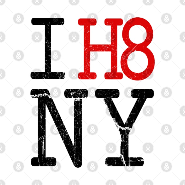 I H8 NY by OldTony