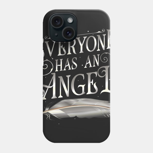 Everyone has an Angel Phone Case by clothed_in_kindness