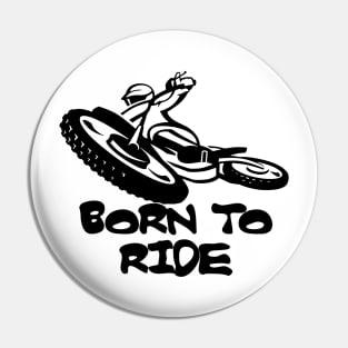 born to ride Pin