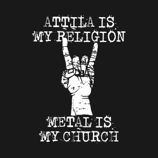 attila is my religion T-Shirt