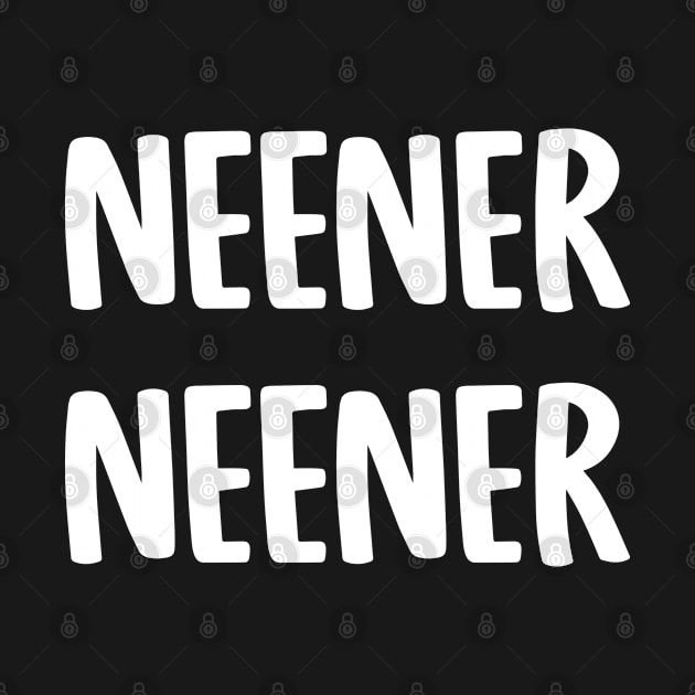 Neener Neener, Funny childish taunt by Seaside Designs
